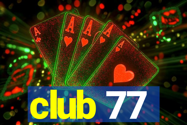 club 77